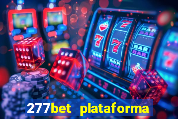 277bet plataforma de jogos